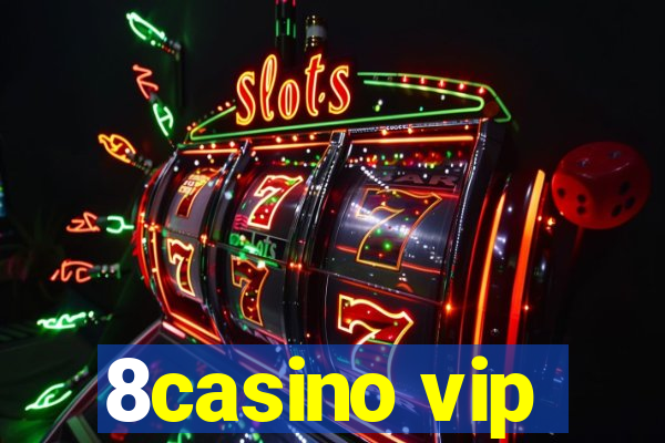 8casino vip